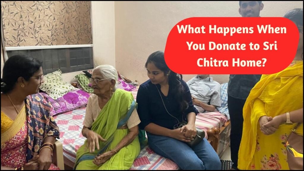 What Happens When You Donate to Sri Chitra Home?
